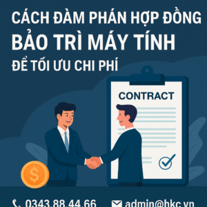 Cách đàm phán hợp đồng bảo trì máy tính để tối ưu chi phí