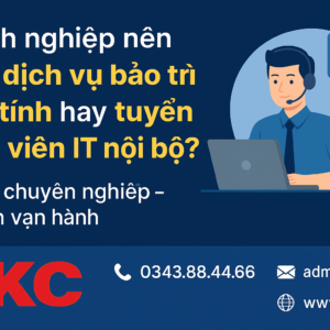Doanh nghiệp nên thuê dịch vụ bảo trì máy tính hay tuyển nhân viên IT nội bộ?