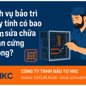Bảo trì máy tính có bao gồm sửa phần cứng không?