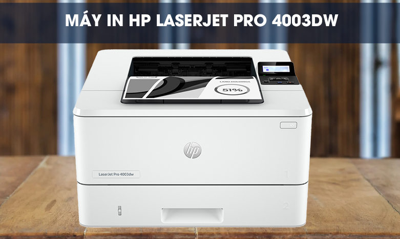 2Z610A: Máy in laser đen trắng HP LaserJet Pro 4003dw Printer – Hiệu suất vượt trội cho doanh nghiệp