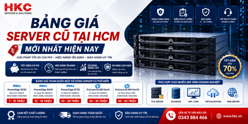 Bảng giá server cũ tại HCM mới nhất hiện nay
