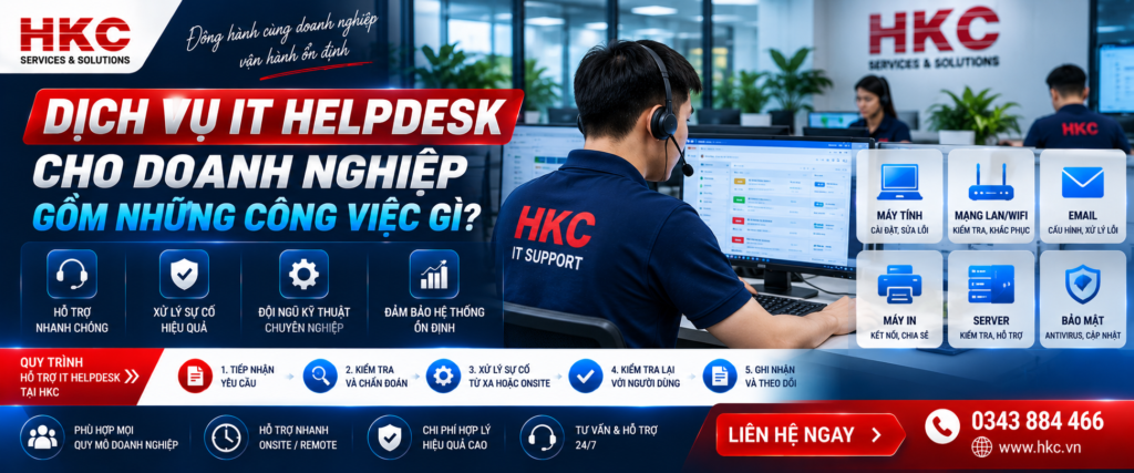 Dịch vụ IT Helpdesk cho doanh nghiệp gồm những công việc gì?